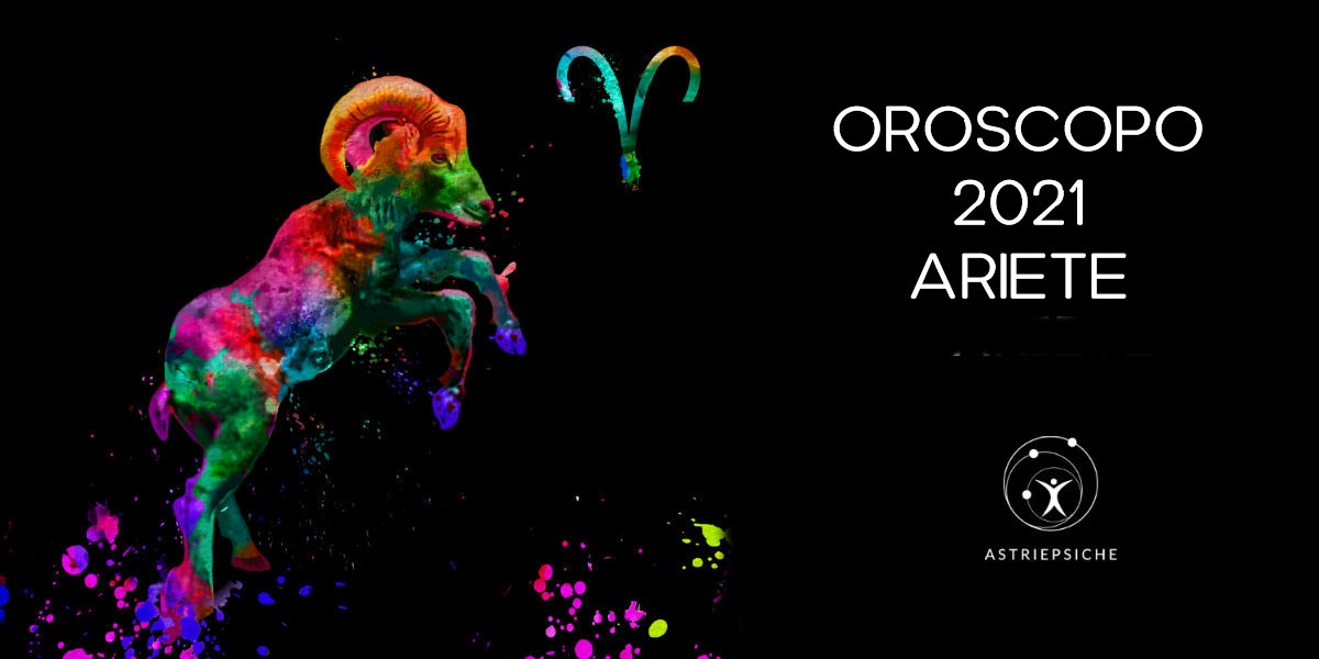 OROSCOPO 2021 ARIETE