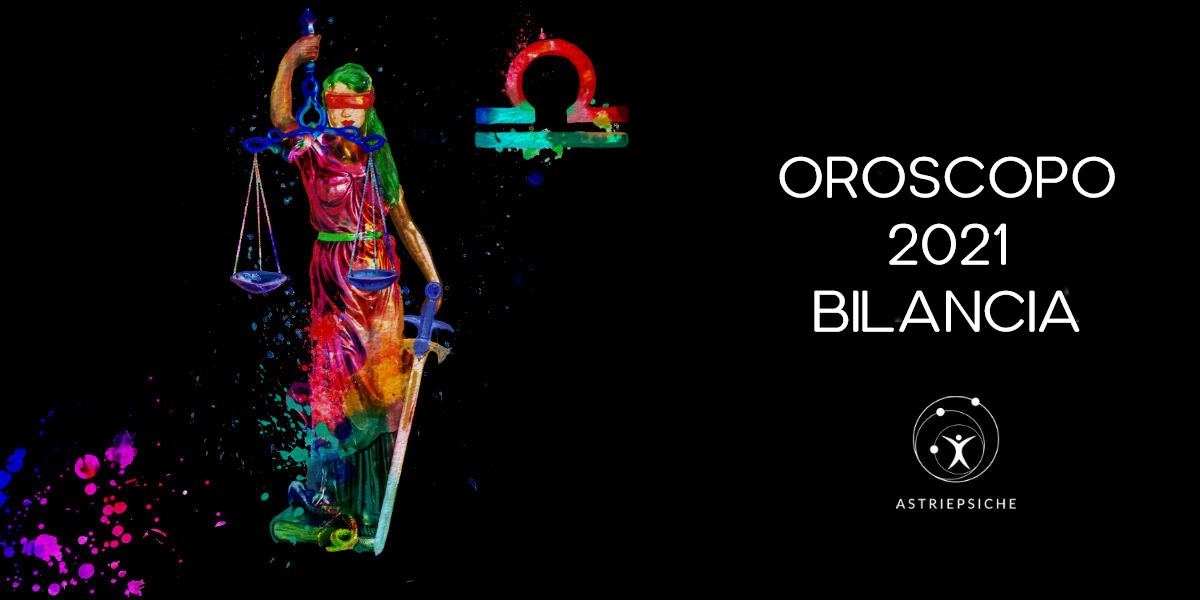 OROSCOPO 2021 BILANCIA
