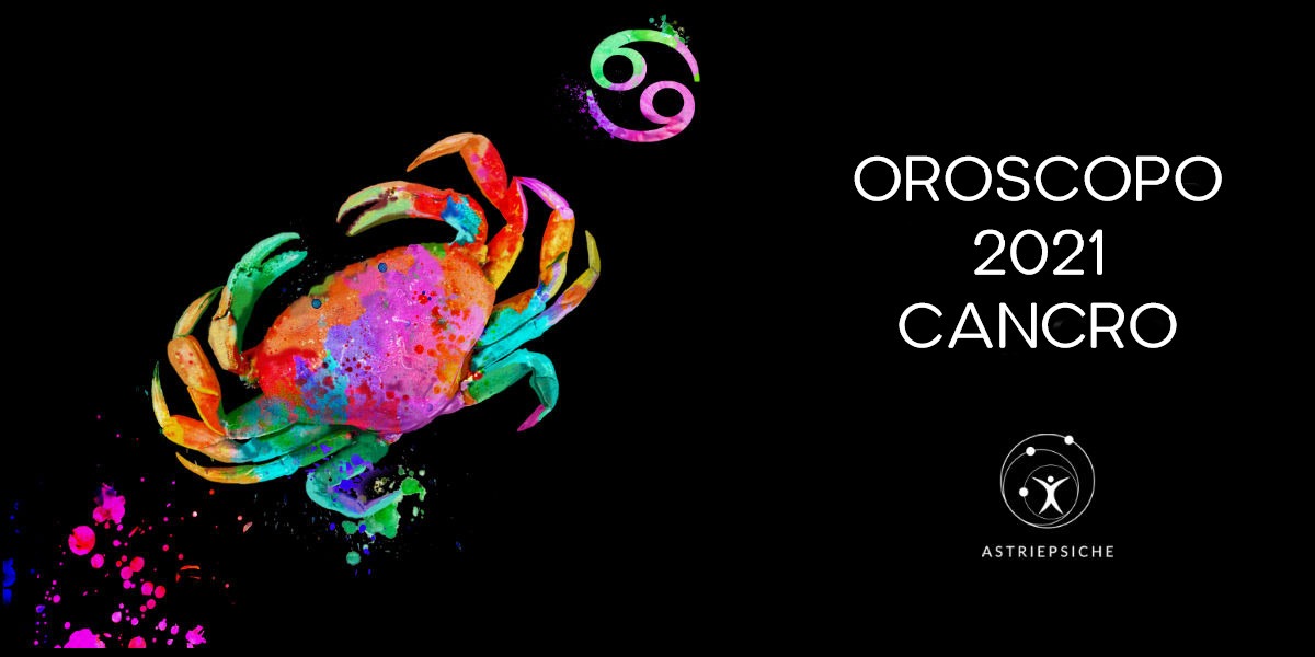 OROSCOPO 2021 CANCRO