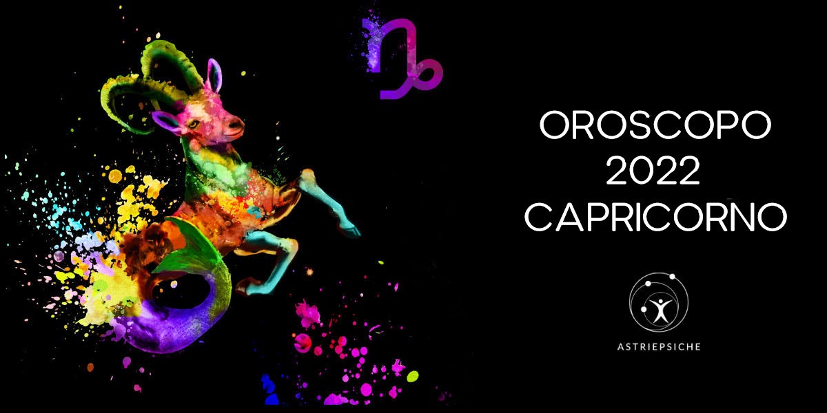 OROSCOPO 2022 CAPRICORNO