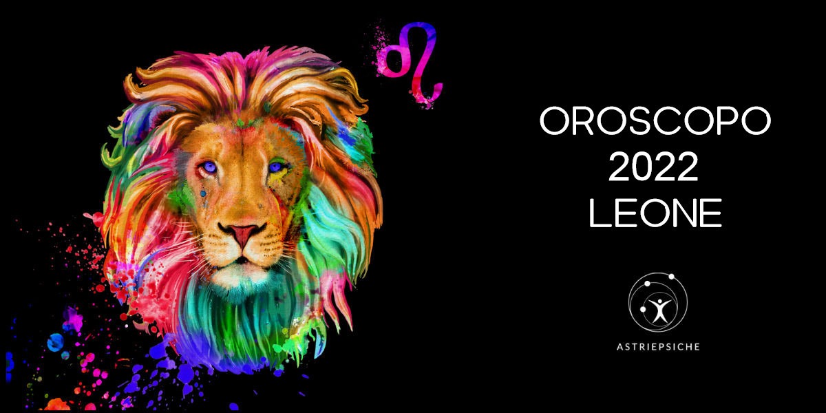 OROSCOPO 2022 LEONE