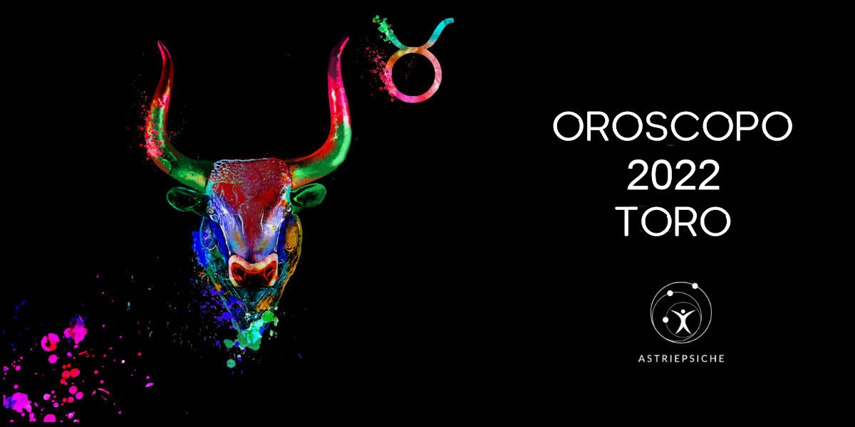 OROSCOPO 2022 TORO