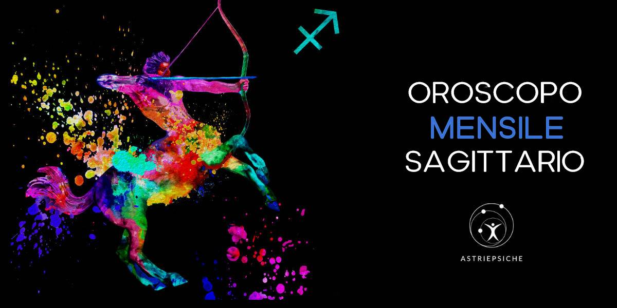 OROSCOPO SAGITTARIO MESE