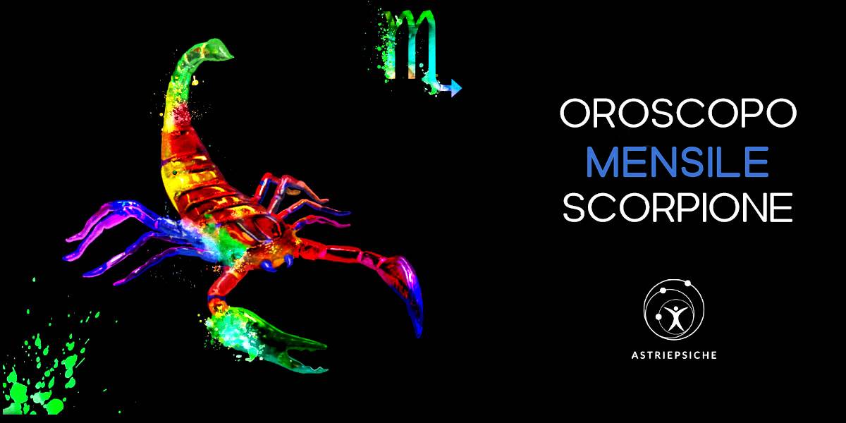 OROSCOPO SCORPIONE MESE